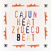 Cajun Heat, Zydeco Beat Cajun Heat, Zydeco Beat
