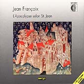 Francaix: L'Apocalypse selon St. Jean / Simonis, Lind, et al