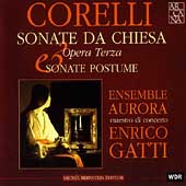 Corelli: Sonate da Chiesa / Enrico Gatti, Ensemble Aurora Corelli: Sonate da Chiesa / Enrico Gatti, Ensemble Aurora