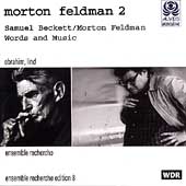 Morton Feldman 2 - Words and Music / Ensemble Recherche