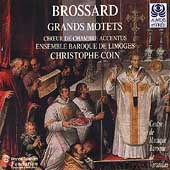 Brossard: Grands Motets / Coin, Ensemble Baroque de Limoges