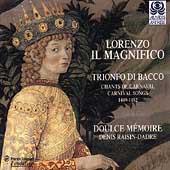 Lorenzo il Magnifico: Trionfo di Bacco / Doulce Memoire