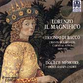 Lorenzo il Magnifico: Trionfo di Bacco / Doulce Memoire Lorenzo il Magnifico: Trionfo di Bacco / Doulce Memoire