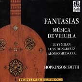 Fantasias - Musica de Vihuela - Milan, Narvaez, et al /Smith