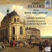 Hugard: Missa Redde mihi laetitiam / Ensemble Accentus Hugard: Missa Redde mihi laetitiam / Ensemble Accentus