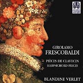 Frescobaldi: Pieces de clavecin / Blandine Verlet