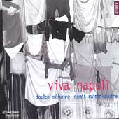 Viva Napoli / Denis Raisin-Dadre, Doulce Memoire