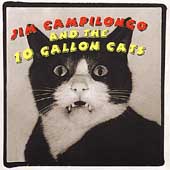 Jim Campilongo And The 10 Gallon Cats