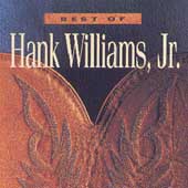Best Of Hank Williams, Jr.