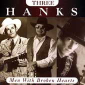 Men With Broken Hearts: Three Hanks