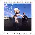 Fish Nite Moon Fish Nite Moon