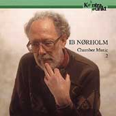 Norholm: Chamber Music Vol 2