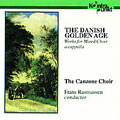 The Danish Golden Age / Rasmussen, Canzone Choir