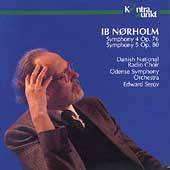 Norholm: Symphonies 4 and 5 / Serov, Odense, Danish National Norholm: Symphonies 4 and 5 / Serov, Odense, Danish National