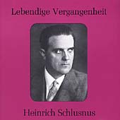 Lebendige Vergangenheit - Heinrich Schlusnus Lebendige Vergangenheit - Heinrich Schlusnus