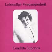 Lebendige Vergangenheit - Conchita Supervia Lebendige Vergangenheit - Conchita Supervia