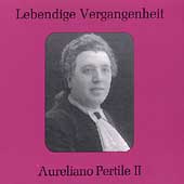 Lebendige Vergangenheit - Aureliano Pertile Vol 2