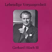 Lebendige Vergangenheit - Gerhard Huesch Vol 3