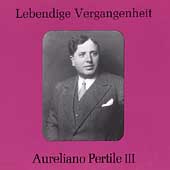 Lebendige Vergangenheit - Aureliano Pertile Vol 3