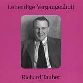 Lebendige Vergangenheit - Richard Tauber Lebendige Vergangenheit - Richard Tauber