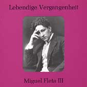 Lebendige Vergangenheit - Miguel Fleta Vol 3