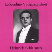 Lebendige Vergangenheit - Heinrich Schlusnus - Songs 1919-27