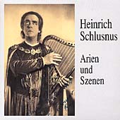 Heinrich Schlusnus - Arien und Szenen Heinrich Schlusnus - Arien und Szenen