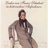Lieder von Franz Schubert in historischen Aufnahmen Lieder von Franz Schubert in historischen Aufnahmen