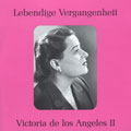 Lebendige Vergangenheit: Victoria de los Angeles Vol.2
