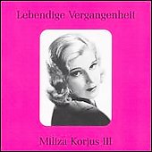 Lebendige Vergangenheit -Miliza Korjus Vol.3 :J.Strauss/Bellini/Mozart/etc (1934-47):Giuseppe Bamboschek(cond)/Berlin State Opera O/etc