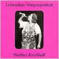 Lebendige Vergangenheit -Walter Kirchhoff :Wagner/Verdi (1914-32):Franz von Hosslin(cond)/Berlin City Opera Orchestra/etc