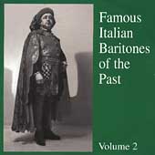 Famous Italian Baritones of the Past Vol 2