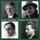 Four Golden Tenors of the Past Four Golden Tenors of the Past