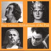 Four German Heldentenors of the Past