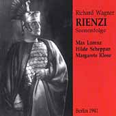 Wagner: Rienzi Szenenfolge / Lorenz, Scheppan, Klose, et al Wagner: Rienzi Szenenfolge / Lorenz, Scheppan, Klose, et al
