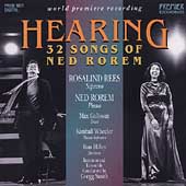 Rorem: Hearing, Songs / Rosalind Rees, Ned Rorem Rorem: Hearing, Songs / Rosalind Rees, Ned Rorem
