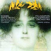 Women Write Music / David Snell, Foundation Philharmonic Women Write Music / David Snell, Foundation Philharmonic
