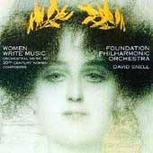 Women Write Music / David Snell, Foundation Philharmonic