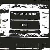 Forget Mission Of Burma