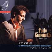 Rossini: Complete Works for Piano Vol 1 / Paolo Giacometti
