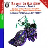 La Cour du Roi Rene - Chansons & Danses / Robert