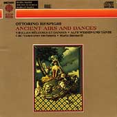 Respighi: Ancient Airs & Dances / Bernardi, CBC Orchestra