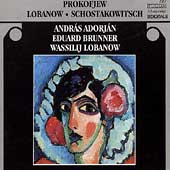 Prokofjew, Schostakowitsch, Lobanow/Adorja, Brunner, Lobanow