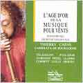 Wind Music from the Golden Age / Thierry Caens