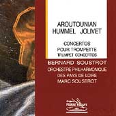 Aroutounian, Hummel, Jolivet: Trumpet Concertos / Soustrot