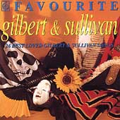 Favourite Gilbert & Sullivan Favourite Gilbert & Sullivan