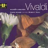 Vivaldi: Recorder Concertos / Piers Adams, Robert King