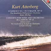 Atterberg: Symphony no 3, Concerto for Horn / Ehrling et al