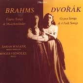 Brahms, Dvorak: Gypsy Songs, etc / Walker, Vignoles