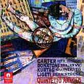 Carter, Donatoni, Kurtag, Ligeti / Quintetto Arnold Carter, Donatoni, Kurtag, Ligeti / Quintetto Arnold